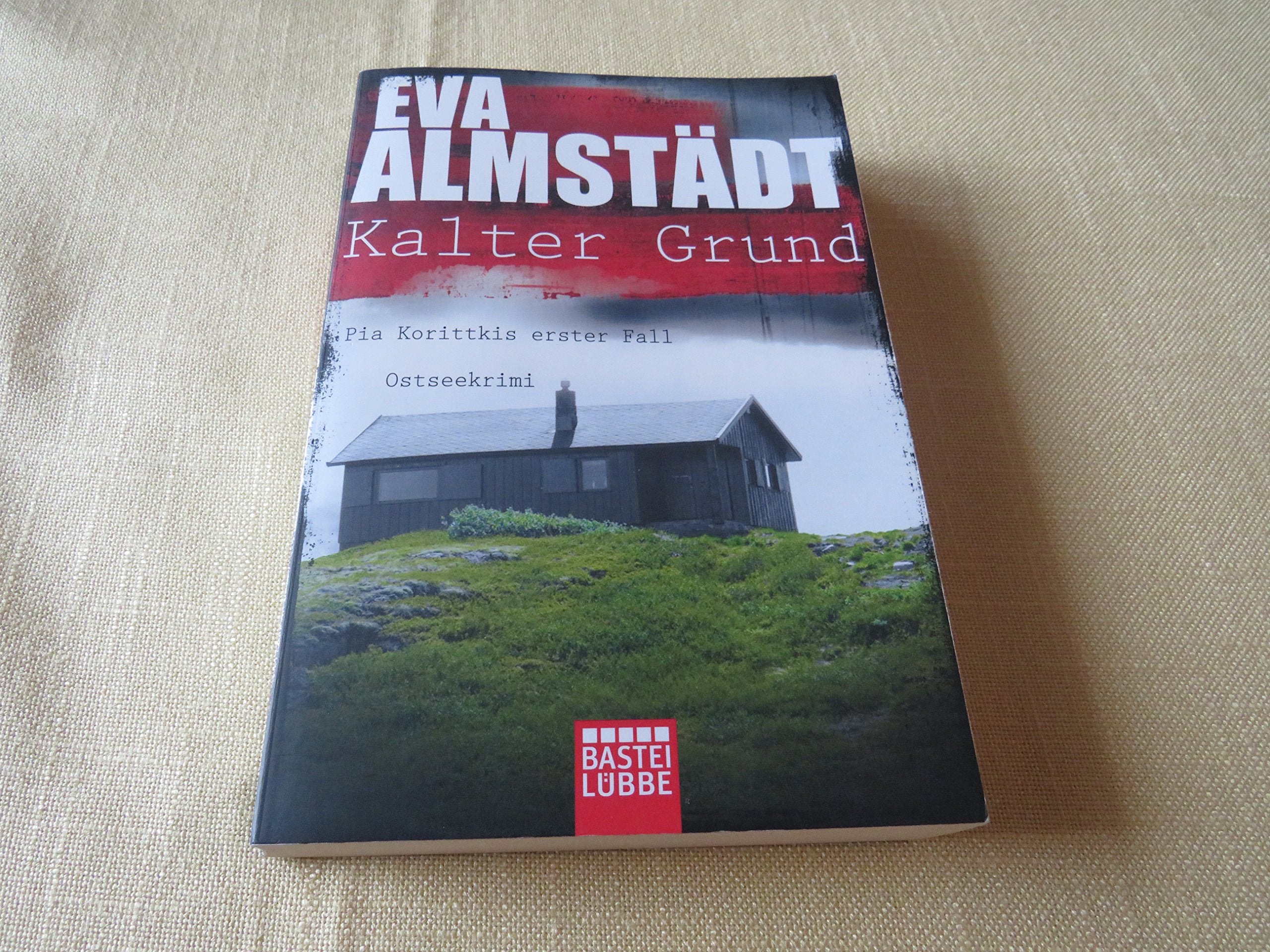 Kalter Grund: Pia Korittkis erster Fall. Kriminalroman (Kommissarin Pia Korittki, Band 1) Contemporary literature