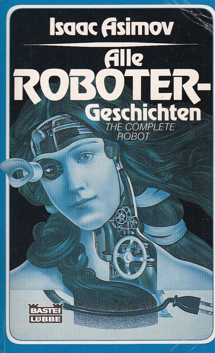 Alle Roboter-Geschichten (Paperbacks. Bastei Lübbe Taschenbücher) Computer Science