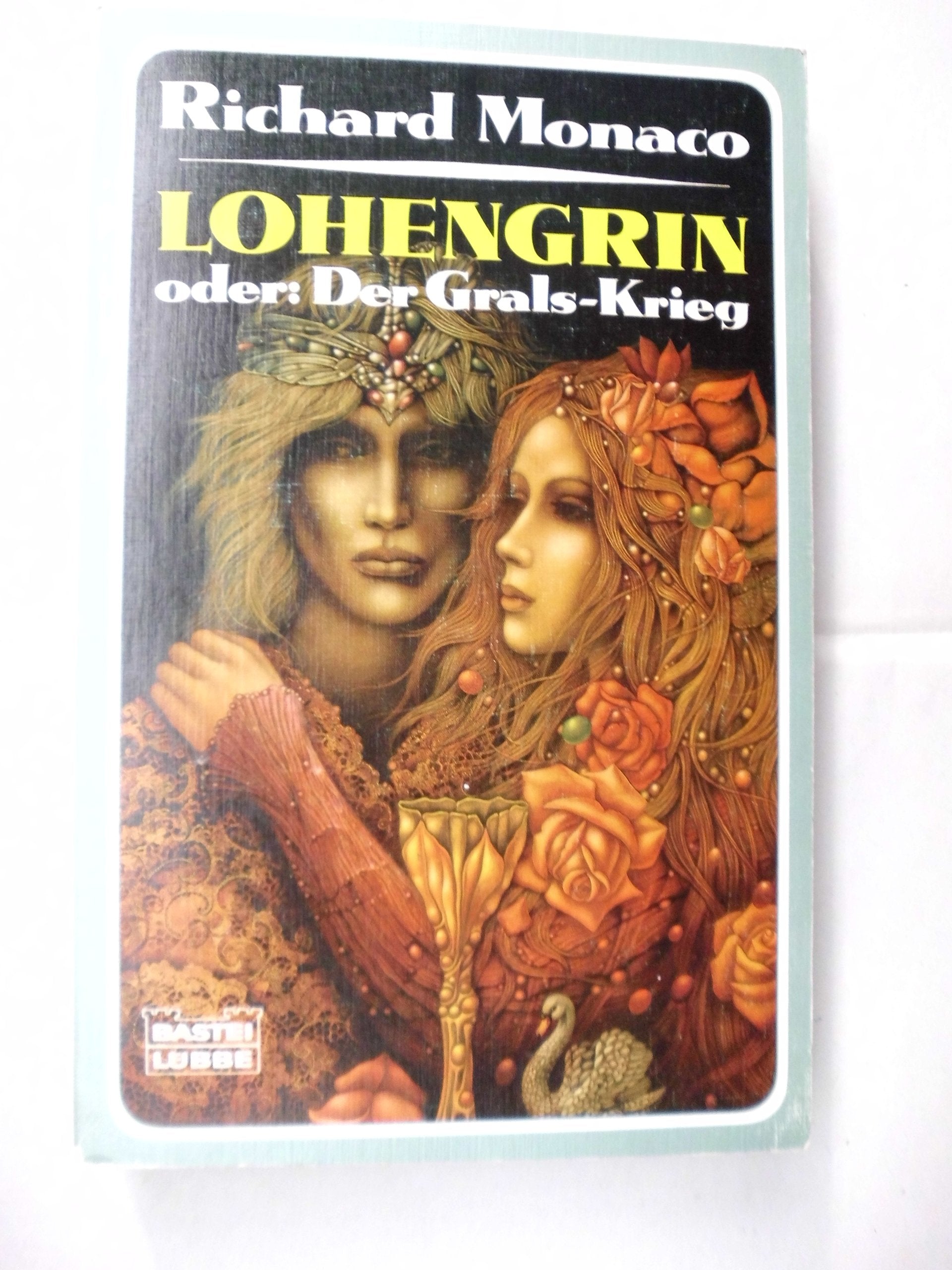 Lohengrin oder Der Grals-Krieg (Paperbacks. Bastei Lübbe Taschenbücher) Books