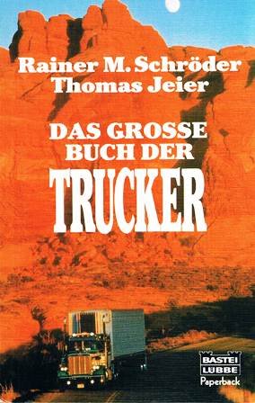 Das grosse Buch der Trucker (Paperbacks. Bastei Lübbe Taschenbücher) Business, Finance & Career