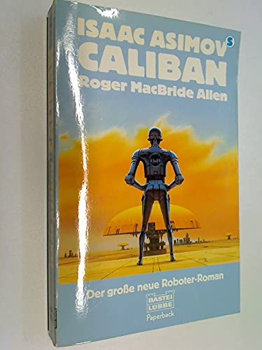Isaac Asimov's Caliban (Paperbacks. Bastei Lübbe Taschenbücher) Computer Science