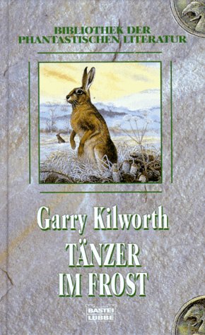 Tänzer im Frost (Bibliothek der Phantastischen Literatur. Bastei Lübbe Taschenbücher) Fantasy & Sci-Fi