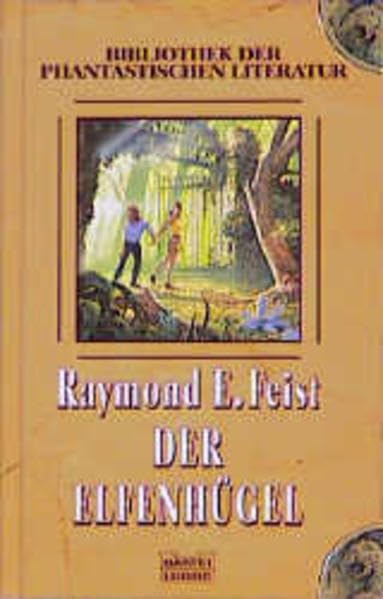 Der Elfenhügel (Bibliothek der Phantastischen Literatur. Bastei Lübbe Taschenbücher) Fantasy & Sci-Fi