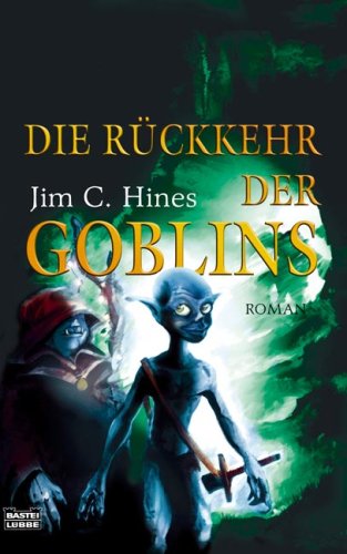 Die Rückkehr der Goblins: Roman. Deutsche Erstausgabe (Fantasy. Bastei Lübbe Taschenbücher) Contemporary literature