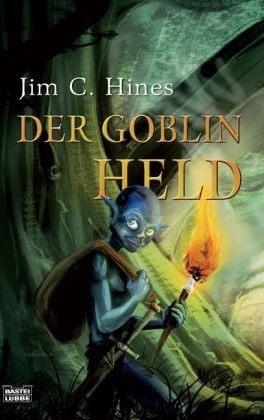 Der Goblin-Held: Deutsche Erstausgabe (Fantasy. Bastei Lübbe Taschenbücher) Contemporary literature