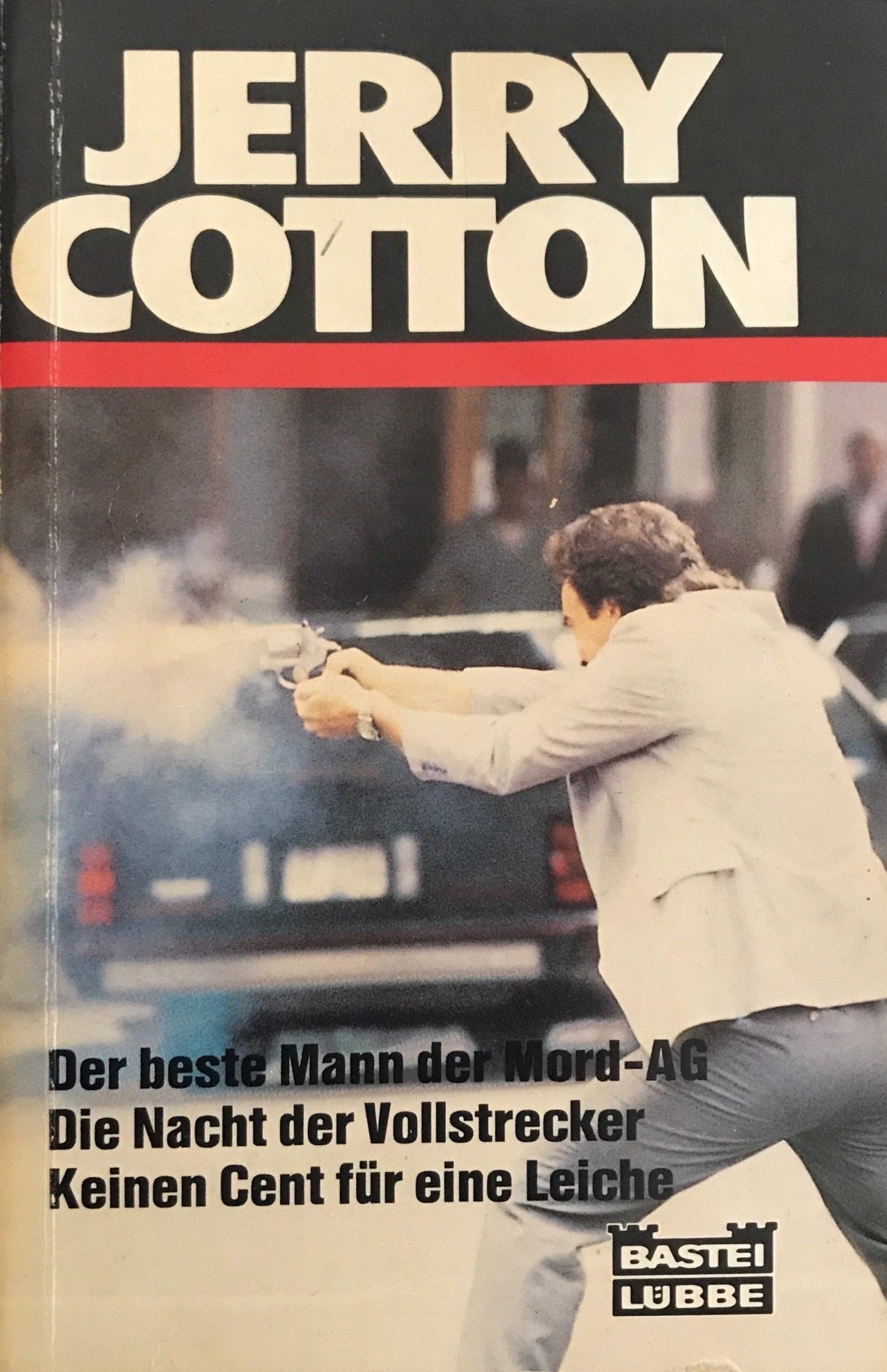 Der beste Mann der Mord-AG /Die Nacht der Vollstrecker /Keinen Cent für eine Leiche. Aktionsband Books