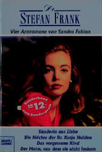 Sünderin aus Liebe/Die Nächte der Dr. Katja Nolden/Das vergessene Kind (Doktor Stefan Frank. Bastei Lübbe Taschenbücher) Books