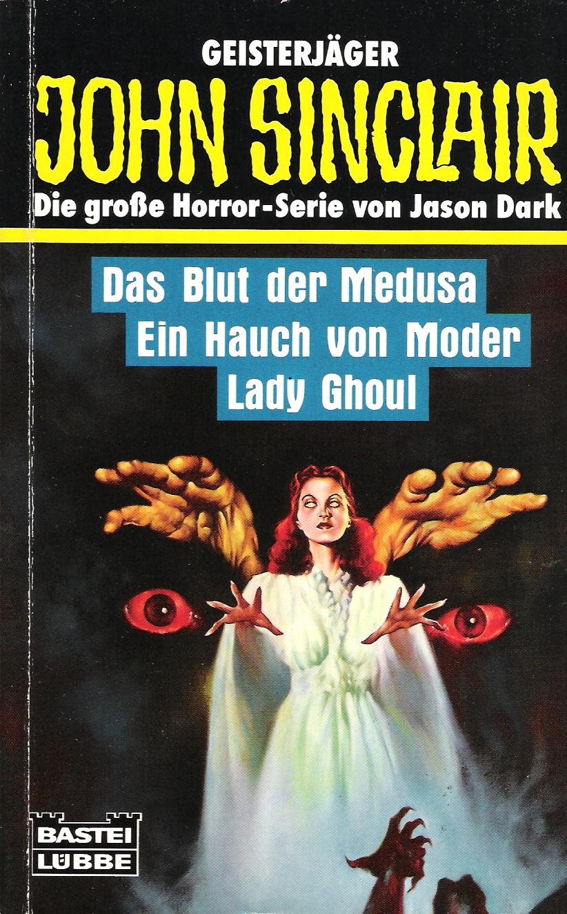 Geisterjäger John Sinclair, Das Blut der Medusa; Ein Hauch von Moder; Lady Ghoul Books