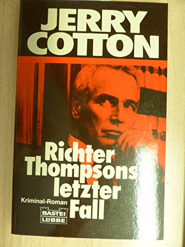 Richter Thompsons letzter Fall (Jerry Cotton. Bastei Lübbe Taschenbücher) Books