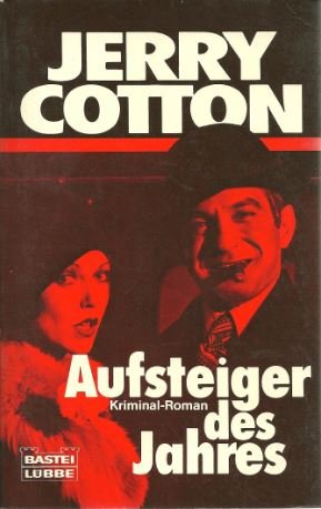 Aufsteiger des Jahres (Jerry Cotton. Bastei Lübbe Taschenbücher) Crime & Thrillers