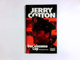 Der einsame Cop (Jerry Cotton. Bastei Lübbe Taschenbücher) Crime & Thrillers