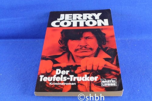Jerry Cotton. Der Teufels - Trucker. ( Kriminalroman). Crime & Thrillers