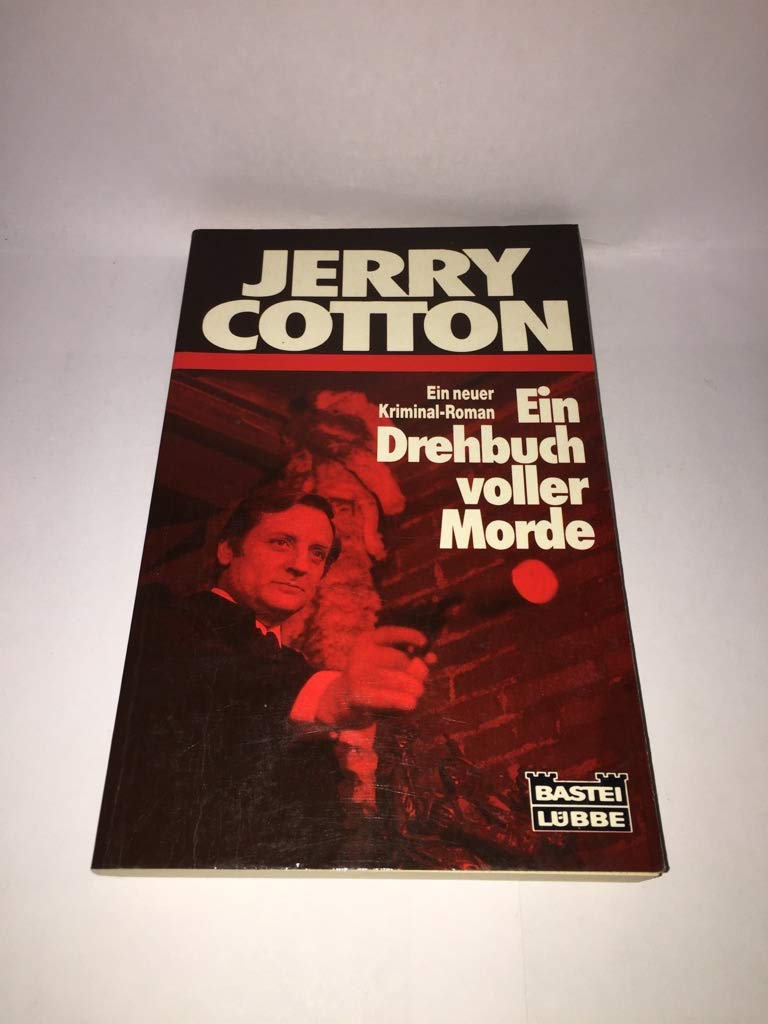 Ein Drehbuch voller Morde (Jerry Cotton. Bastei Lübbe Taschenbücher) Crime & Thrillers