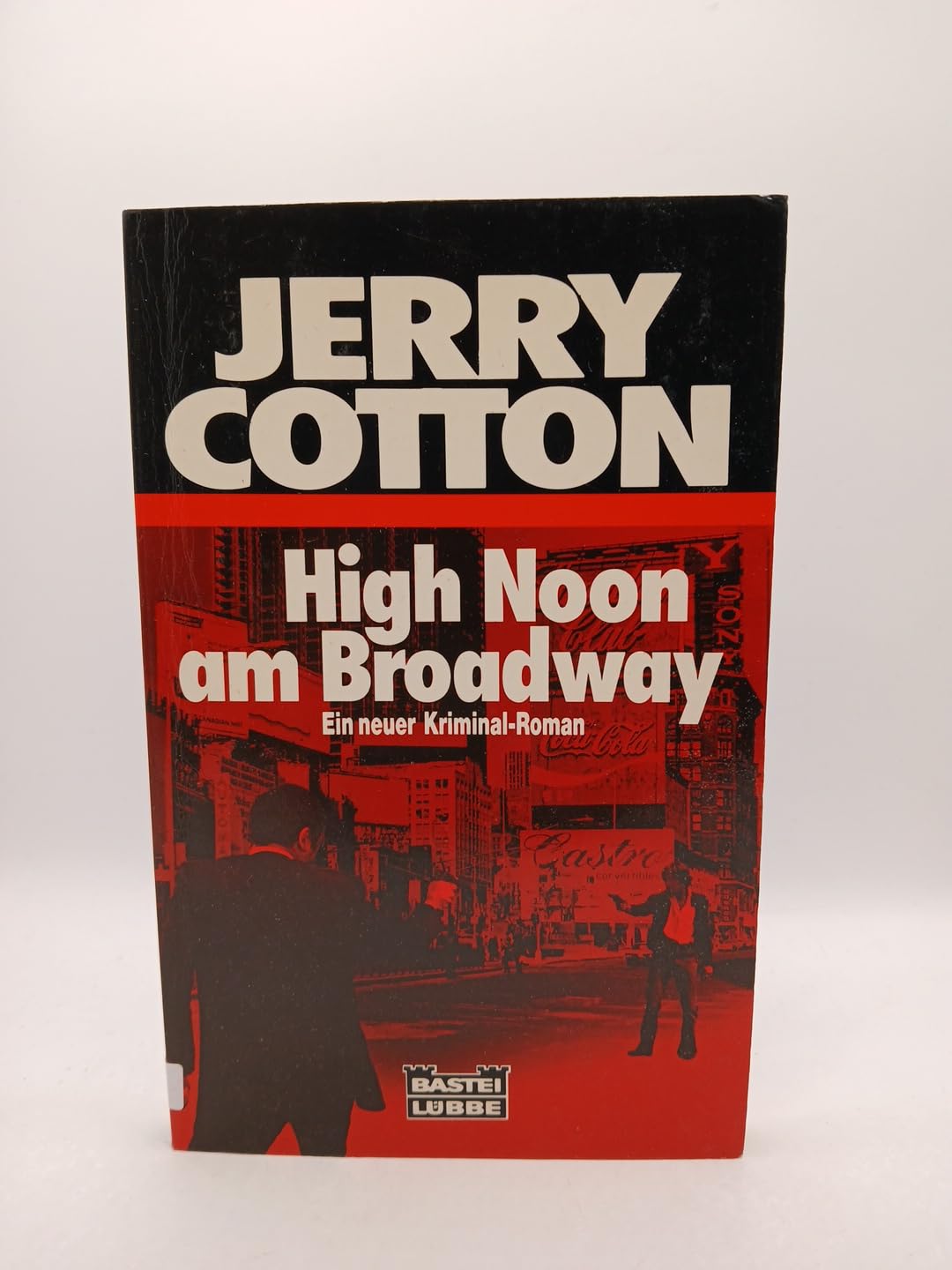 High Noon am Broadway (Jerry Cotton. Bastei Lübbe Taschenbücher) Crime & Thrillers