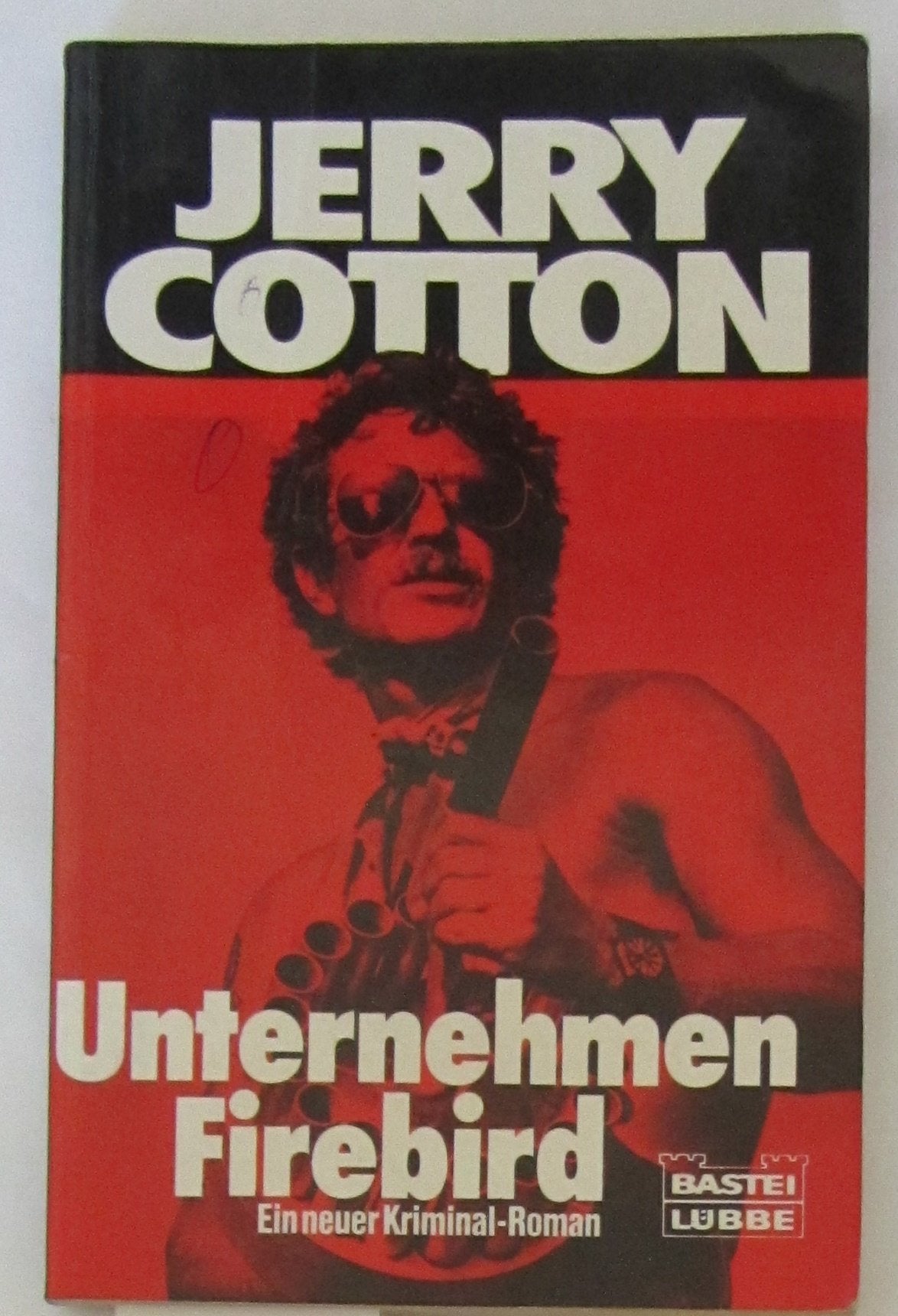 Unternehmen Firebird (Jerry Cotton. Bastei Lübbe Taschenbücher) Crime & Thrillers