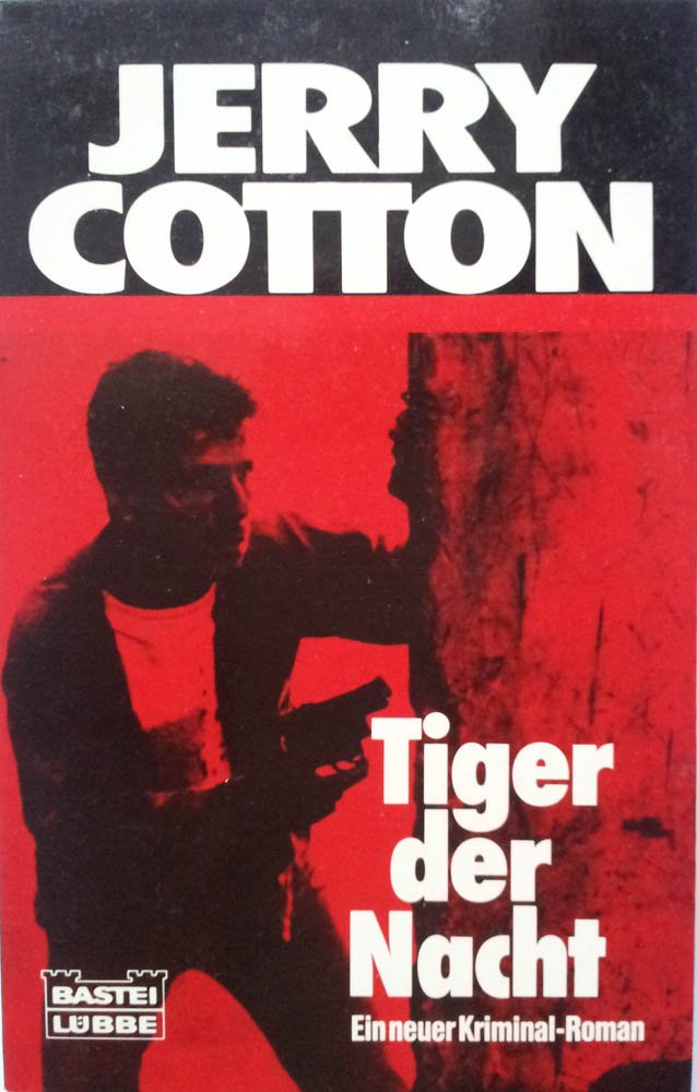 Tiger der Nacht (Jerry Cotton. Bastei Lübbe Taschenbücher) Crime & Thrillers
