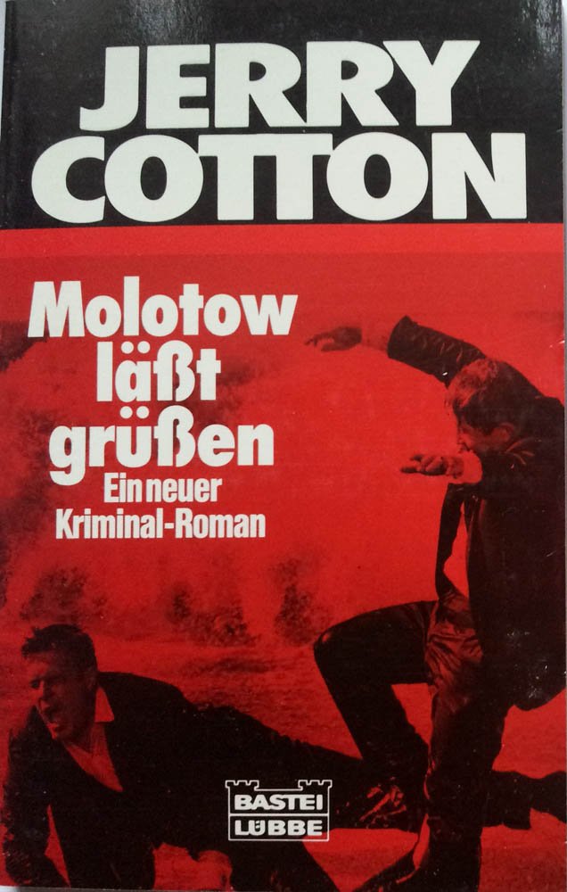 Molotow lässt grüssen (Jerry Cotton. Bastei Lübbe Taschenbücher) Crime & Thrillers