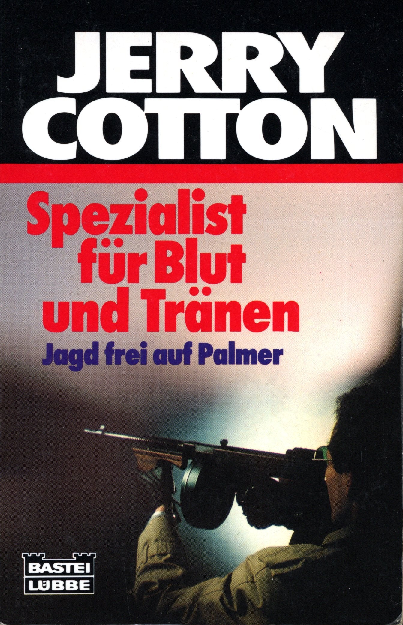 Spezialist für Blut und Tränen (Jerry Cotton. Bastei Lübbe Taschenbücher) Crime & Thrillers