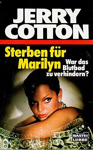 Sterben für Marilyn (Jerry Cotton. Bastei Lübbe Taschenbücher) Crime & Thrillers