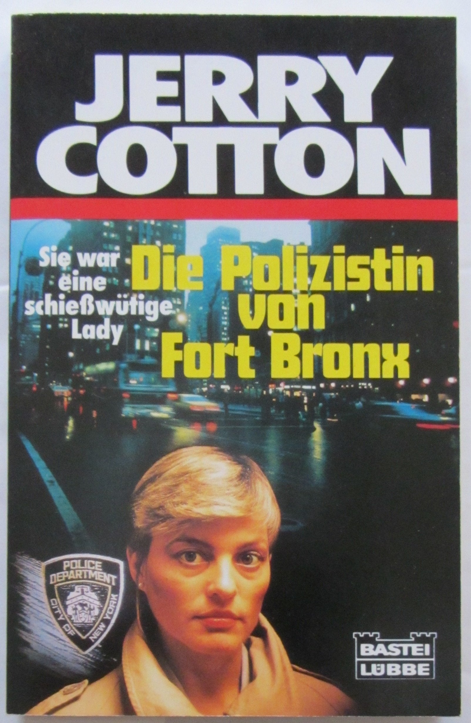 Die Polizistin von Fort Bronx (Jerry Cotton. Bastei Lübbe Taschenbücher) Crime & Thrillers