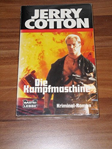Die Kampfmaschine (Jerry Cotton. Bastei Lübbe Taschenbücher) Crime & Thrillers