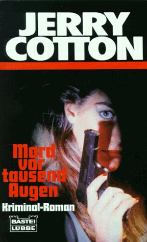 Mord vor tausend Augen (Jerry Cotton. Bastei Lübbe Taschenbücher) Crime & Thrillers