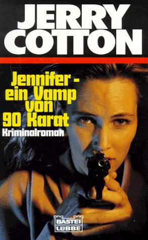 Jennifer - ein Vamp von 90 Karat (Jerry Cotton. Bastei Lübbe Taschenbücher) Crime & Thrillers