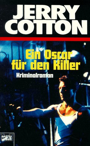 Ein Oscar für den Killer (Jerry Cotton. Bastei Lübbe Taschenbücher) Crime & Thrillers