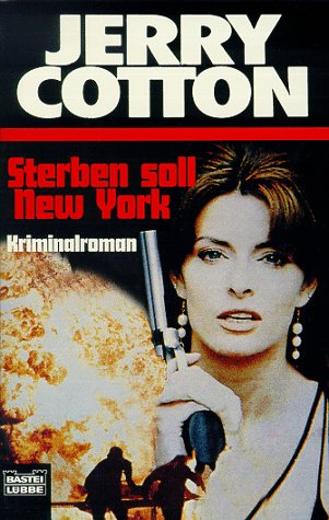 Sterben soll New York (Jerry Cotton. Bastei Lübbe Taschenbücher) Crime & Thrillers