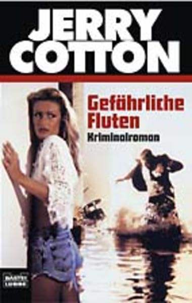 Gefährliche Fluten (Jerry Cotton. Bastei Lübbe Taschenbücher) Contemporary literature