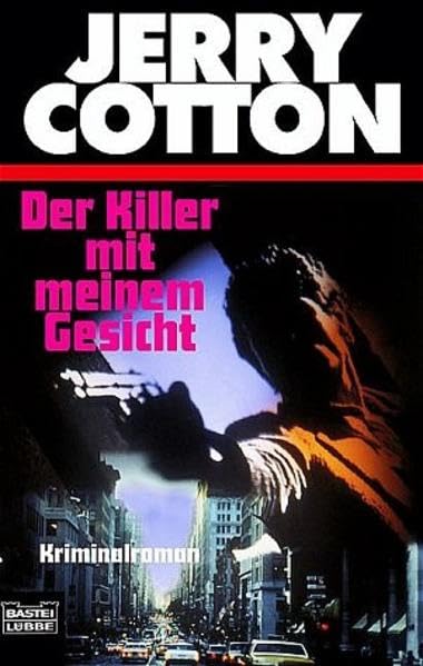 Der Killer mit meinem Gesicht (Jerry Cotton. Bastei Lübbe Taschenbücher) Contemporary literature