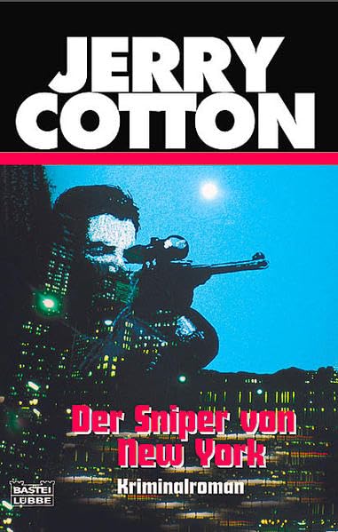 Der Sniper von New York (Jerry Cotton. Bastei Lübbe Taschenbücher) Contemporary literature