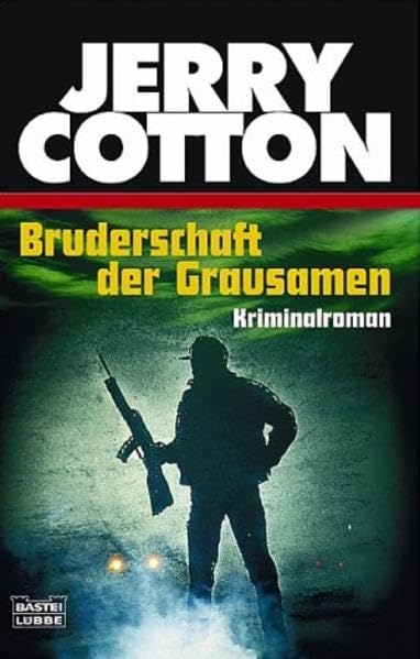Bruderschaft der Grausamen (Jerry Cotton. Bastei Lübbe Taschenbücher) Contemporary literature
