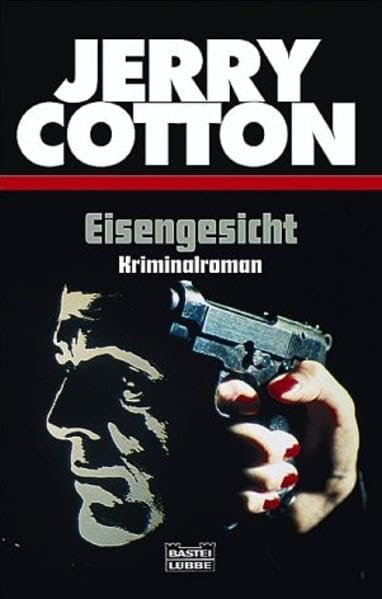 Eisengesicht (Jerry Cotton. Bastei Lübbe Taschenbücher) Contemporary literature