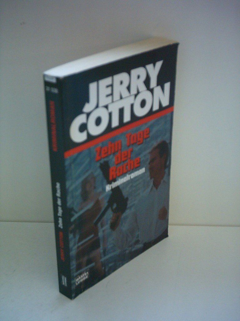 Zehn Tage der Rache (Jerry Cotton. Bastei Lübbe Taschenbücher) Contemporary literature