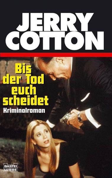 Bis der Tod euch scheidet (Jerry Cotton. Bastei Lübbe Taschenbücher) Contemporary literature