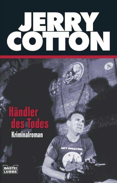 Händler des Todes: Kriminalroman. Originalausgabe (Jerry Cotton. Bastei Lübbe Taschenbücher) Contemporary literature