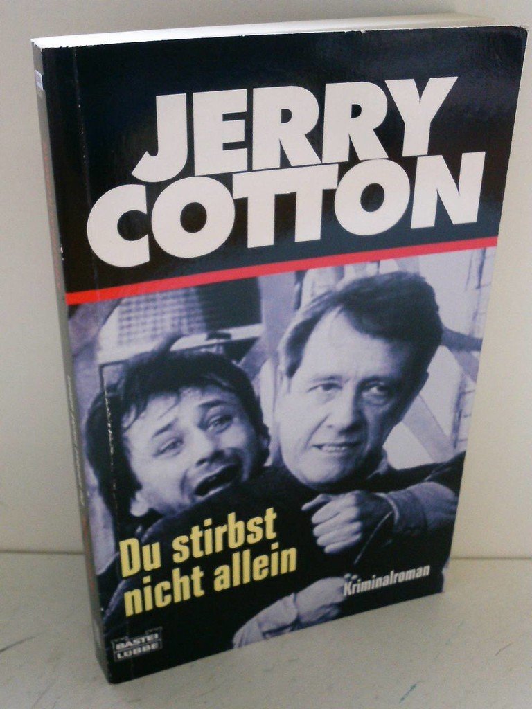 Du stirbst nicht allein (Jerry Cotton. Bastei Lübbe Taschenbücher) Action & Adventure