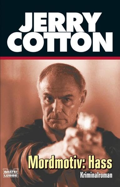 Mordmotiv: Hass (Jerry Cotton. Bastei Lübbe Taschenbücher) Action & Adventure