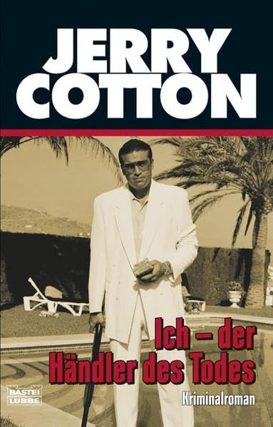 Ich - der Händler des Todes (Jerry Cotton. Bastei Lübbe Taschenbücher) Action & Adventure