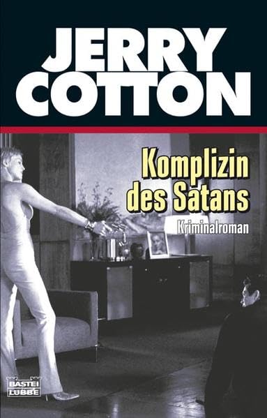 Komplizin des Satans (Jerry Cotton. Bastei Lübbe Taschenbücher) Action & Adventure