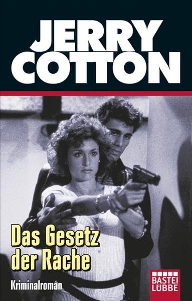 Das Gesetz der Rache: Kriminalroman (Jerry Cotton. Bastei Lübbe Taschenbücher) Contemporary literature