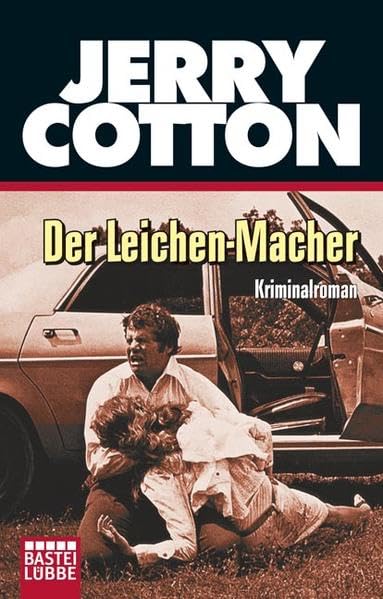 Der Leichen-Macher: Kriminalroman. Originalausgabe (Jerry Cotton. Bastei Lübbe Taschenbücher) Contemporary literature