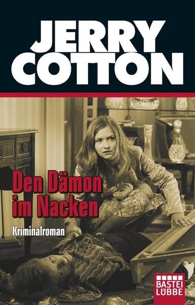 Den Dämon im Nacken: Kriminalroman. Originalausgabe (Jerry Cotton. Bastei Lübbe Taschenbücher) Contemporary literature