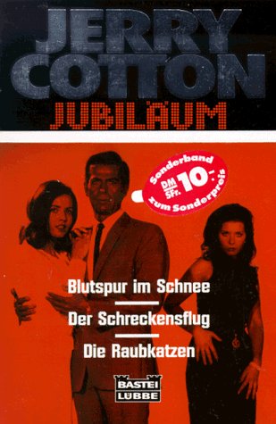Blutspur im Schnee/Der Schreckensflug/Die Raubkatzen (Cotton Jubiläumssonderbände. Bastei Lübbe Taschenbücher) Contemporary literature