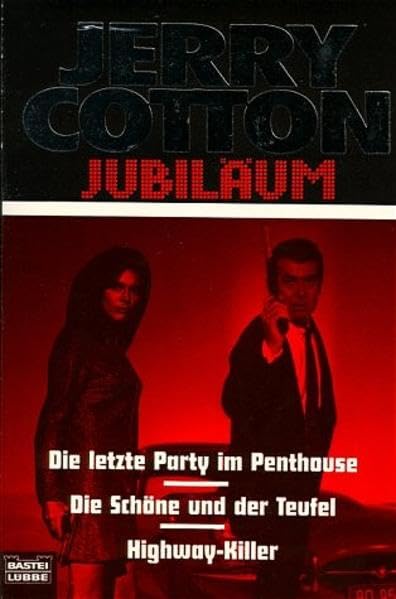 Die letzte Party im Penthouse/Die Schöne und der Teufel/Highway-Killer (Cotton Jubiläumssonderbände. Bastei Lübbe Taschenbücher) Contemporary literature Books