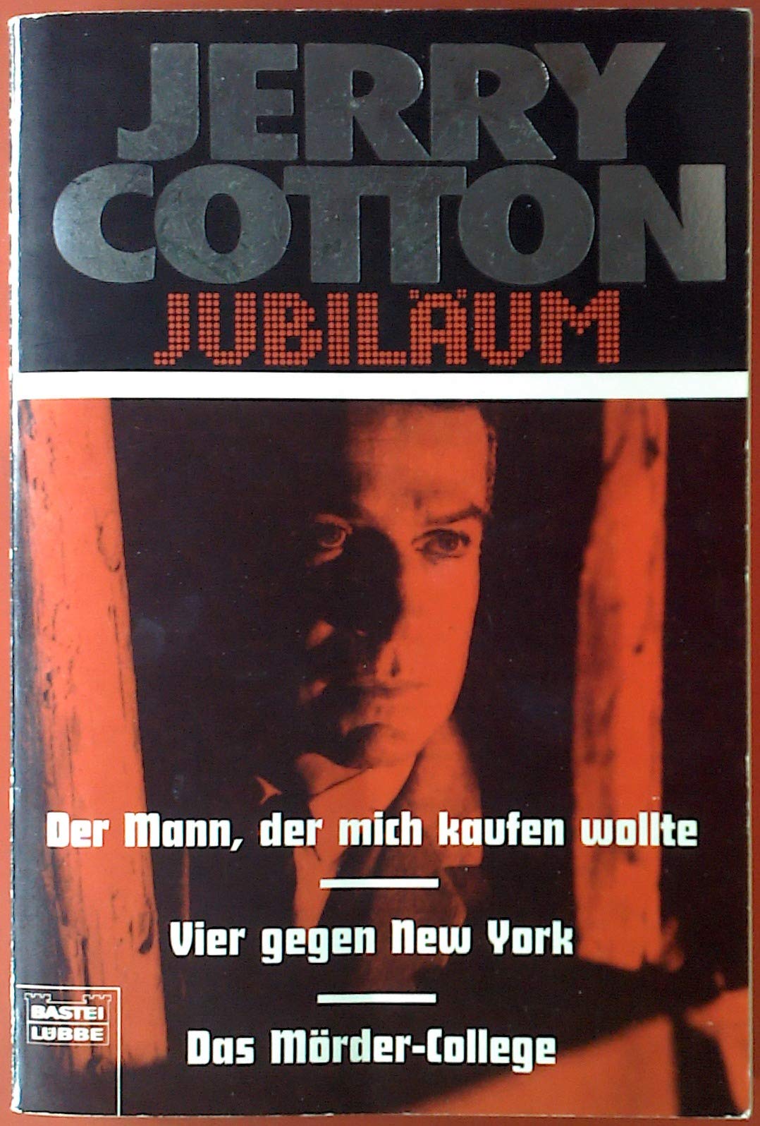 Der Mann, der mich kaufen wollte/Vier gegen New York/Das Mörder-College (Cotton Jubiläumssonderbände. Bastei Lübbe Taschenbücher) Contemporary literature