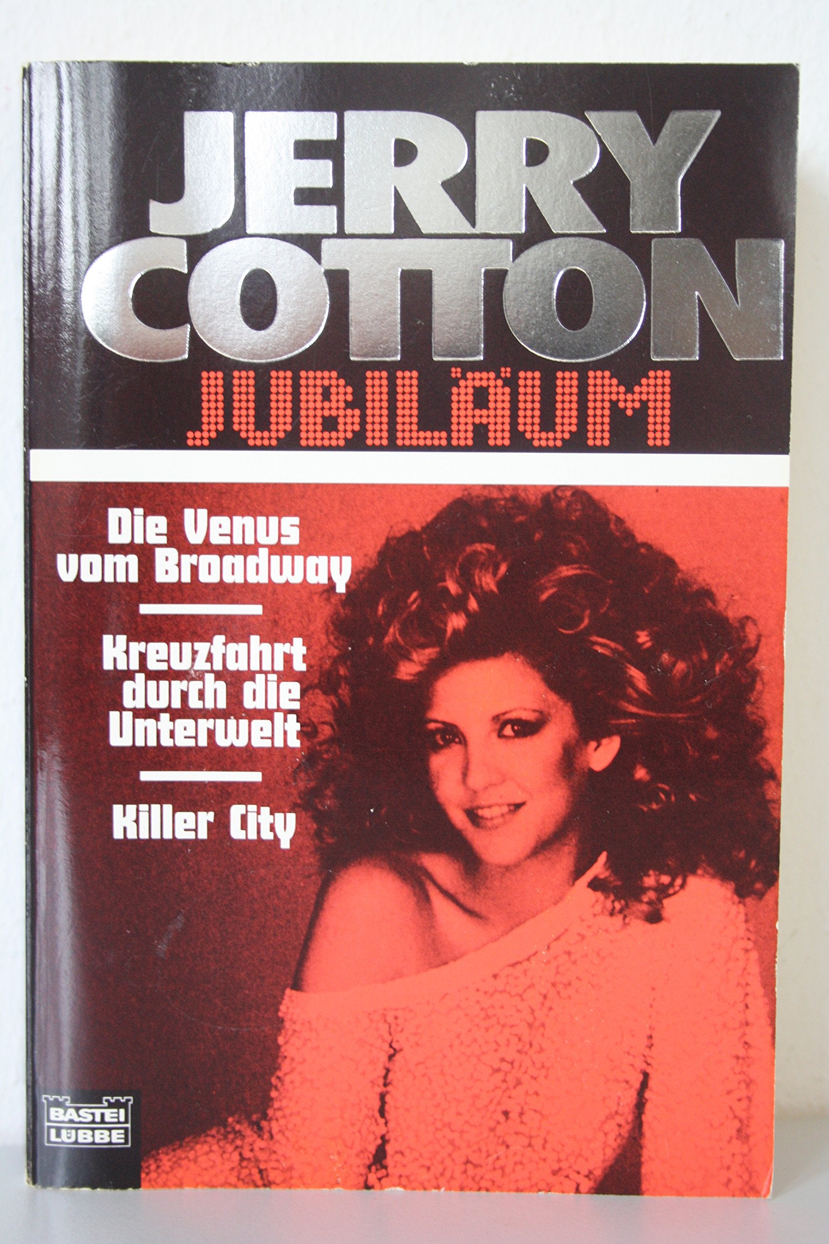 Die Venus vom Broadway/Kreuzfahrt durch die Unterwelt/Killer City (Cotton Jubiläumssonderbände. Bastei Lübbe Taschenbücher) Contemporary literature
