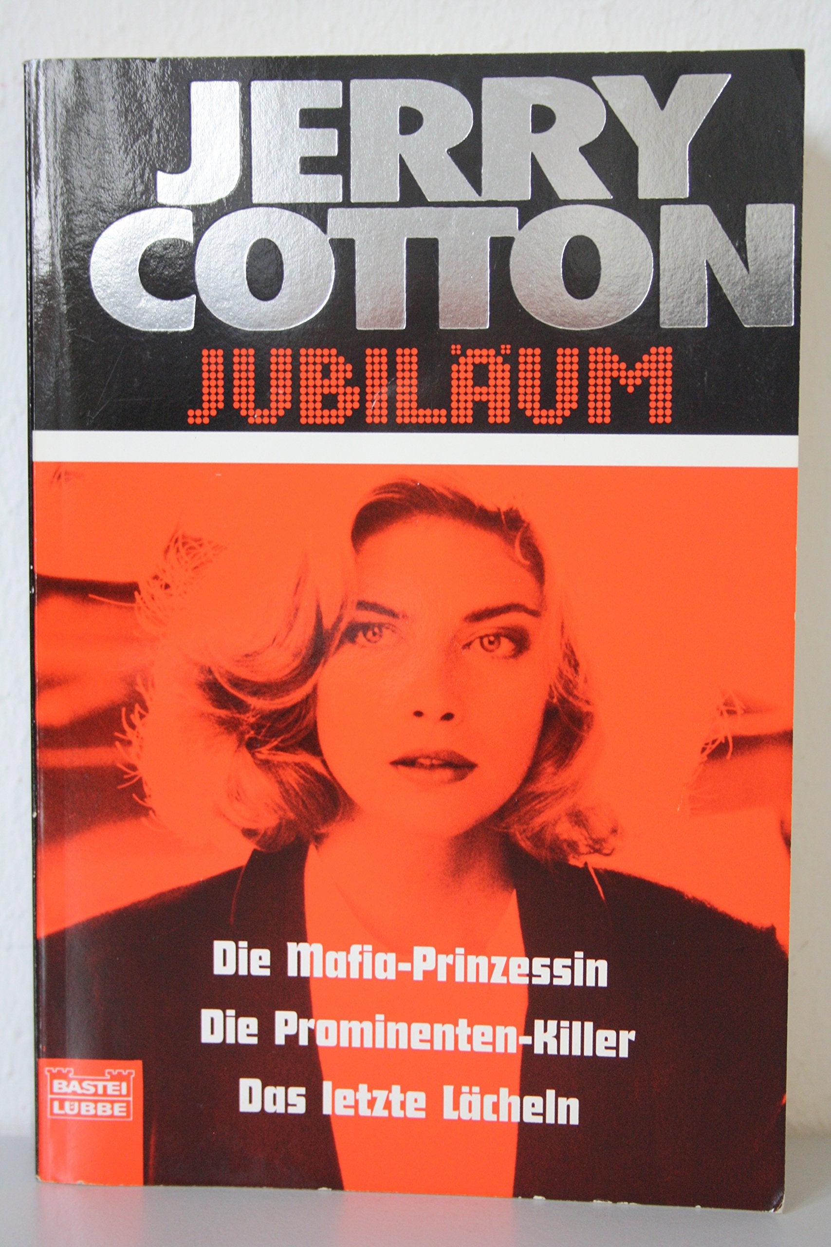 Die Mafia-Prinzessin/Die Prominenten-Killer/Das letzte Lächeln (Cotton Jubiläumssonderbände. Bastei Lübbe Taschenbücher) Contemporary literature Books