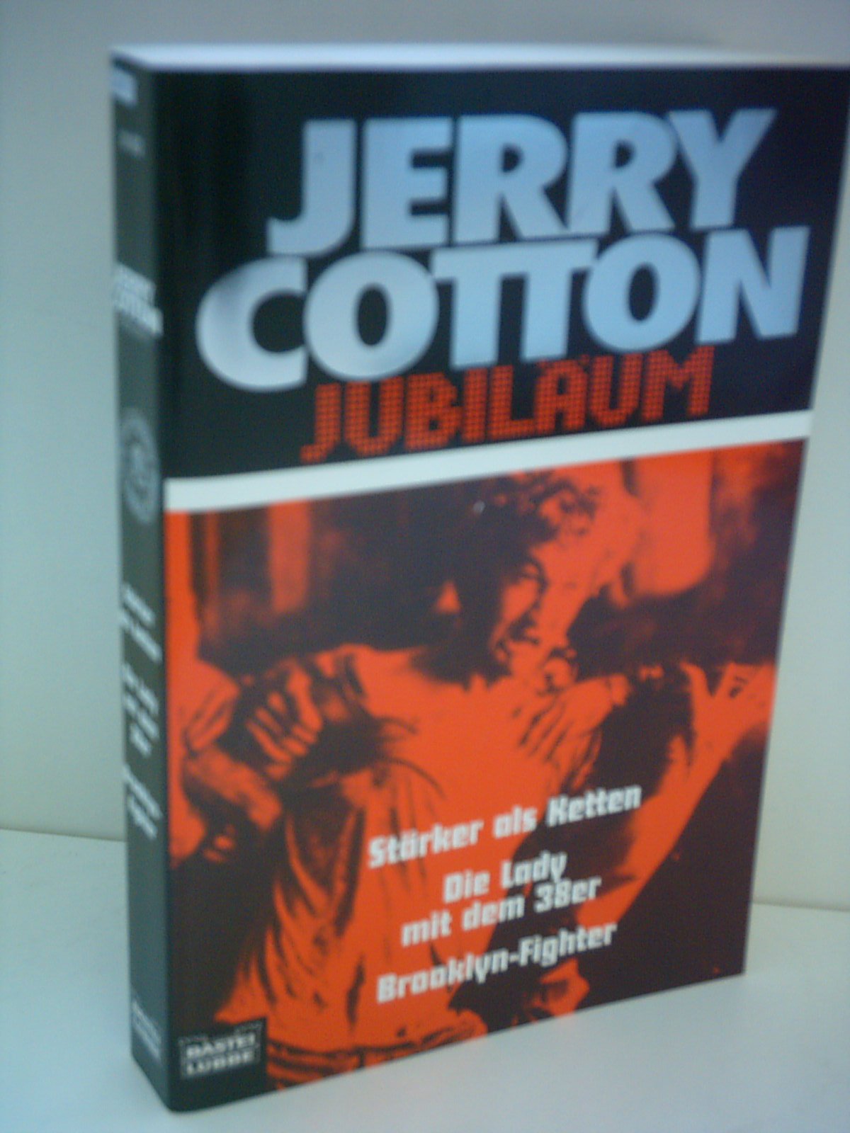 Stärker als Ketten/Die Lady mit dem 38er/Brooklyn-Fighter (Cotton Jubiläumssonderbände. Bastei Lübbe Taschenbücher) Contemporary literature